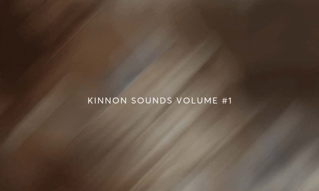 KINNON SOUNDS: VOLUME #1